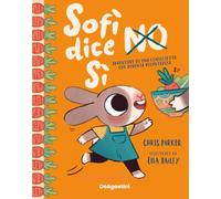 Libri Chris Parker - Sofi Dice No Si. Ediz. A Colori