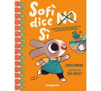 Sofì dice no sì. Ediz. a colori [Hardcover] Parker, Chris and Cominotti, Alice