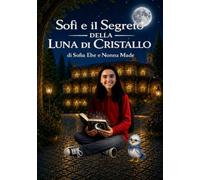 Sofi e il segreto della Luna di Cristallo