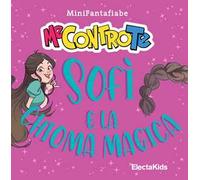 Sofì e la chioma magica. MiniFantafiabe. Ediz. a colori