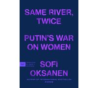 Sofi Oksanen Same River, Twice (Tascabile)