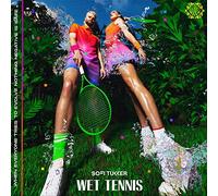 Sofi Tukker - Wet Tennis