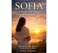 Sofia: A Woman Who Learned to Stand Alone