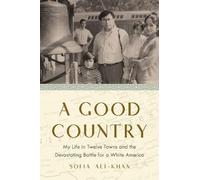 Sofia Ali-Khan A Good Country (Copertina rigida)