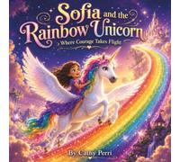 Sofia and The Rainbow Unicorn