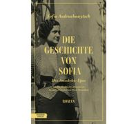 Sofia Andruchow Die Geschichte von Sofia. Das Amadoka-Epos 3 (Copertina rigida)