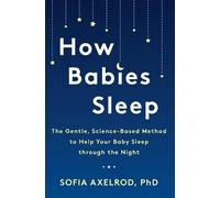 Sofia Axelrod How Babies Sleep (Tascabile)