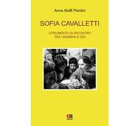 Sofia Cavalletti. Strumento di incontro tra i bambini e Dio