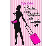 Sofía Colette Diario de una azafata de alto vuelo (Tascabile)
