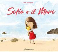 Sofia e il mare. Ediz. illustrata