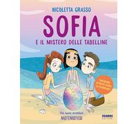 Sofia e il mistero delle tabelline - Grasso Nicoletta