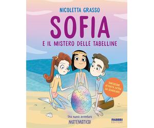 Sofia e il mistero delle tabelline - Grasso Nicoletta