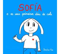 Sofía e os seus primeiros días de cole: unha historia sobre o período de adaptación e a importancia do vínculo