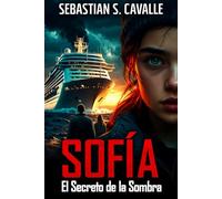 Sofía: El Secreto de la Sombra: Thriller psicológico de espionaje, romance peligroso y misterio sobrenatural en alta mar