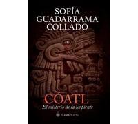 Sofía Guadarrama Collado Cóatl, el misterio de la serpiente (Tascabile)