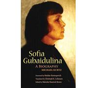 Sofia Gubaidulina: A Biography