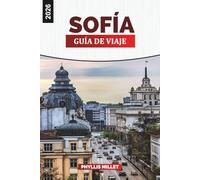 SOFÍA GUÍA DE VIAJE 2026: Cosas que hacer, sitios históricos, cocina local, excursiones de un día, vida nocturna y consejos de viaje para explorar la capital de Bulgaria