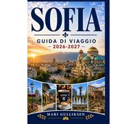 Sofia Guida di viaggio 2026-2027: Esplora la Cattedrale di Alessandro Nevskij, il Monte Vitosha, la cucina balcanica, i monumenti storici, i quartieri vivaci e la cultura bulgara