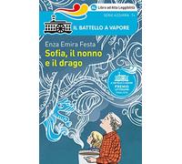 Sofia, il nonno e il drago. Ediz. ad alta leggibilità