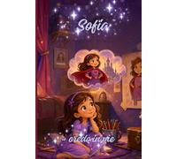 Sofia- io credo in me: Dentro di te c’è già un piccolo eroe o una piccola eroina che ti sussurra: “Proviamoci. Un po’ alla volta.”