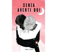 Sofia J Ross Senza averti qui (Tascabile)