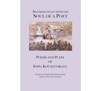 Sofia Kovalevskaya Mathematician with the Soul of a Poet (Tascabile)
