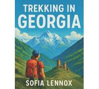 Sofia Lennox Trekking in Georgia (Tascabile)