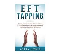 Sofia Lewis EFT and Tapping (Tascabile) Eft and Tapping