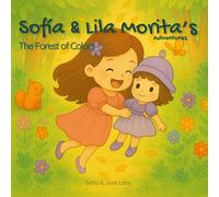 Sofía & Lila Morita’s Adventures: The Forest of Colors