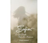 SOFÍA, LO QUE QUEDA TRAS LAS AUSENCIA