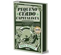 Sofía Macías Pequeño cerdo capitalista (Edición actualizada 2 (Copertina rigida)
