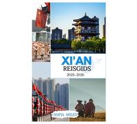 Sofia Miles XI'AN REISGIDS 2025-2026: Ontdek de schatten van het oude Chi (Book)