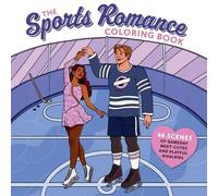 The Sports Romance Coloring Book: 46 Scenes of Gameday Meet-Cutes and Playful Rivalries