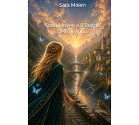 Sofia Moyen e il Regno dell’inganno