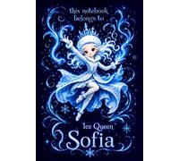 Sofia Notebook: Personalized Ice Queen Journal for Girls: Cute Snow Princess Design | Lined, 110 Pages, 6x9