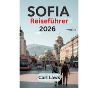 Sofia Reiseführer 2026: Aktualisierter und unverzichtbarer Reisebegleiter, um Bulgariens Hauptstadt zu erkunden