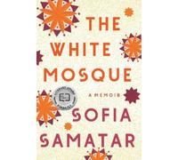 Sofia Samatar The White Mosque (Copertina rigida)