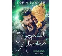 Sofia Sawyer One Unexpected Adventure (Tascabile) Her Journey