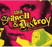 Sofia - Search & Destroy-A Lounge Experience