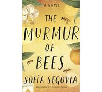 Sofía Segovia The Murmur of Bees (Copertina rigida)