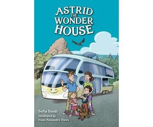 Sofia Slanova Emily Hunter-Higgins Nuno Alexa Astrid the Wond (Copertina rigida)