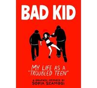 Sofia Szamosi Bad Kid (Tascabile)