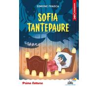 Sofia Tantepaure. Stampatello maiuscolo. Ediz. a colori