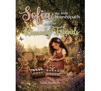 Sofia the Little Homeopath and the Remedy Friends