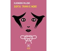 Sofia, trama e nodi