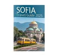 SOFIA TRAVEL GUIDE 2025: Explore the top attractions hidden gems and off the beaten path destination of Bulgaria capital