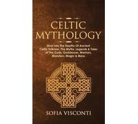 Sofia Visconti Celtic Mythology (Copertina rigida)