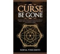 Sofia Visconti Curse Be Gone (Tascabile)