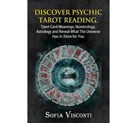 Sofia Visconti Discover Psychic Tarot Reading, Tarot Card Meanings, (Tascabile)