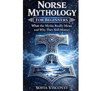 Sofia Visconti Norse Mythology for Beginners (Copertina rigida)